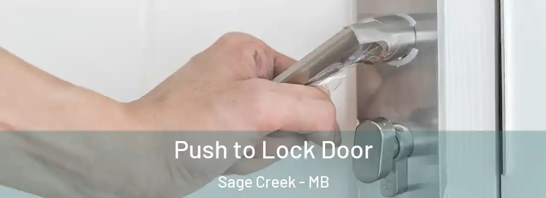 Push to Lock Door Sage Creek - MB
