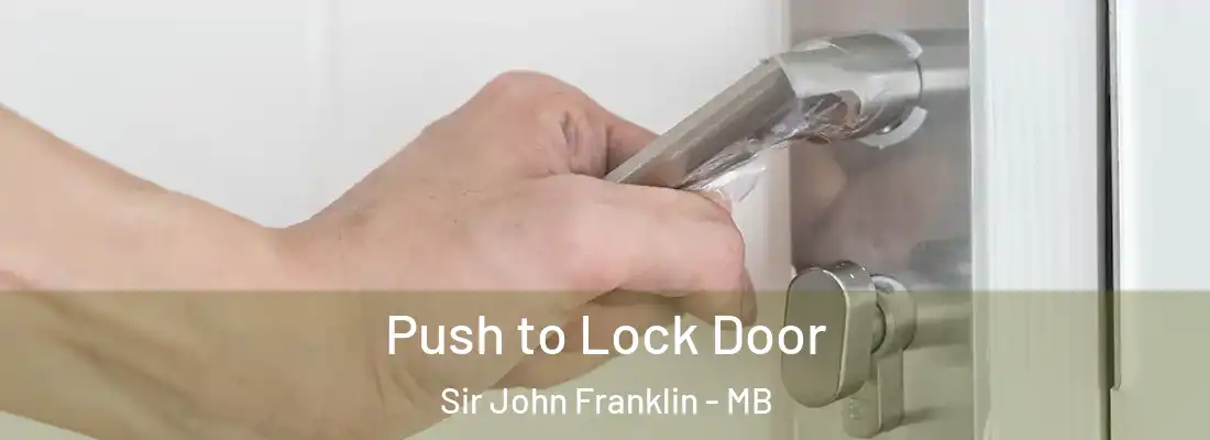  Push to Lock Door Sir John Franklin - MB