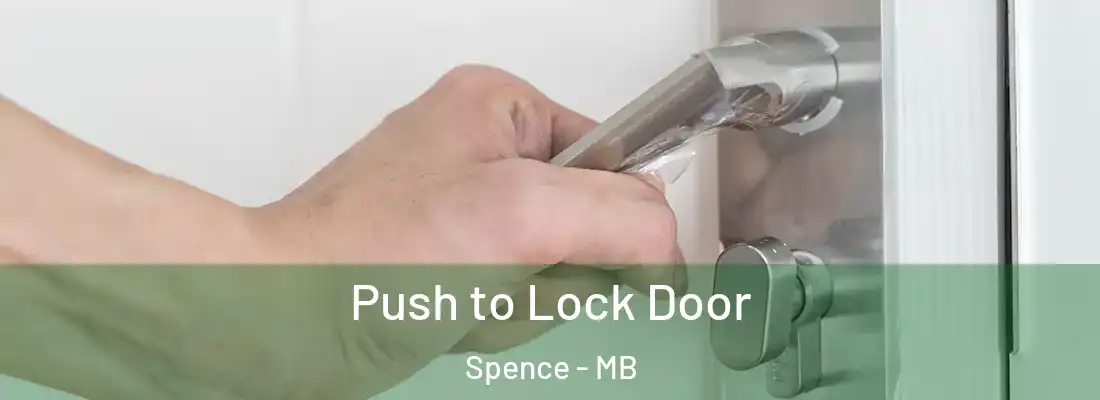  Push to Lock Door Spence - MB