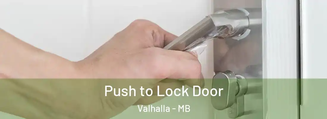  Push to Lock Door Valhalla - MB