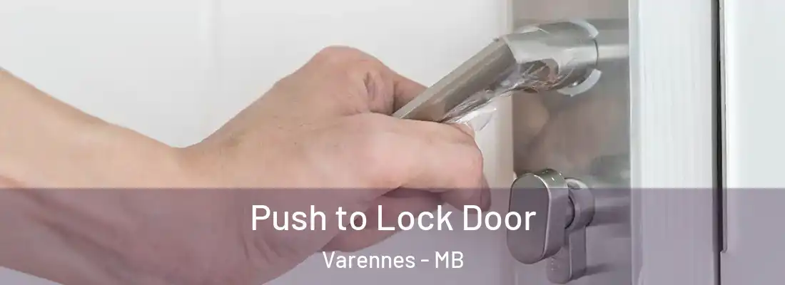  Push to Lock Door Varennes - MB