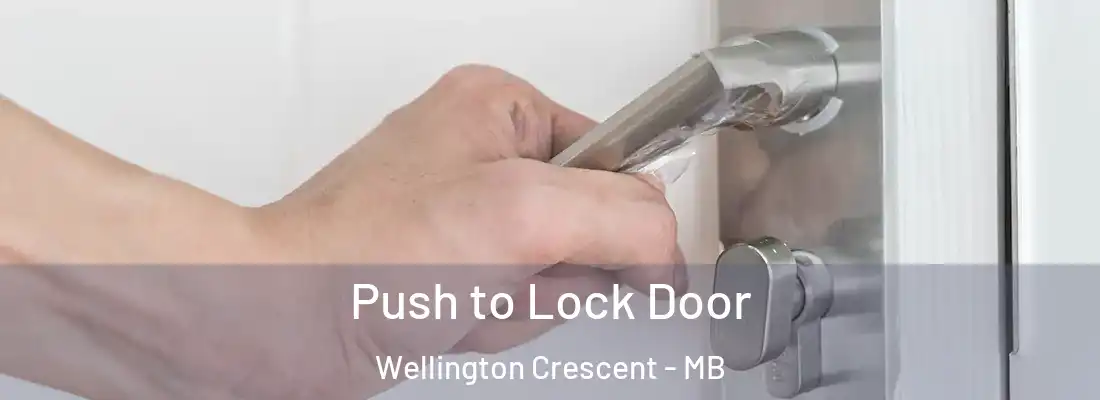  Push to Lock Door Wellington Crescent - MB