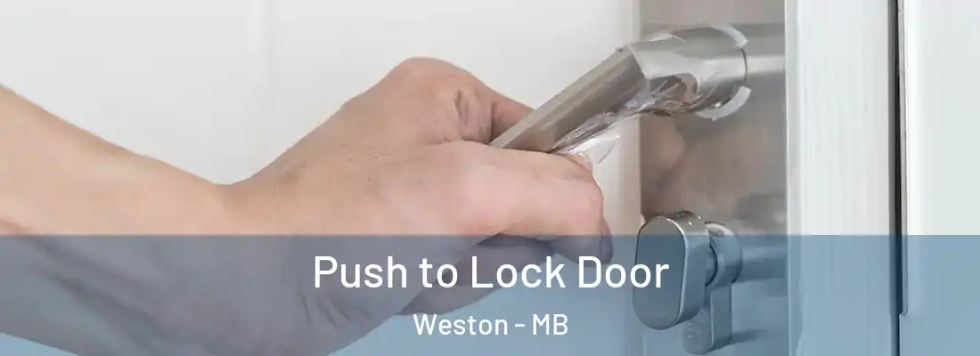  Push to Lock Door Weston - MB