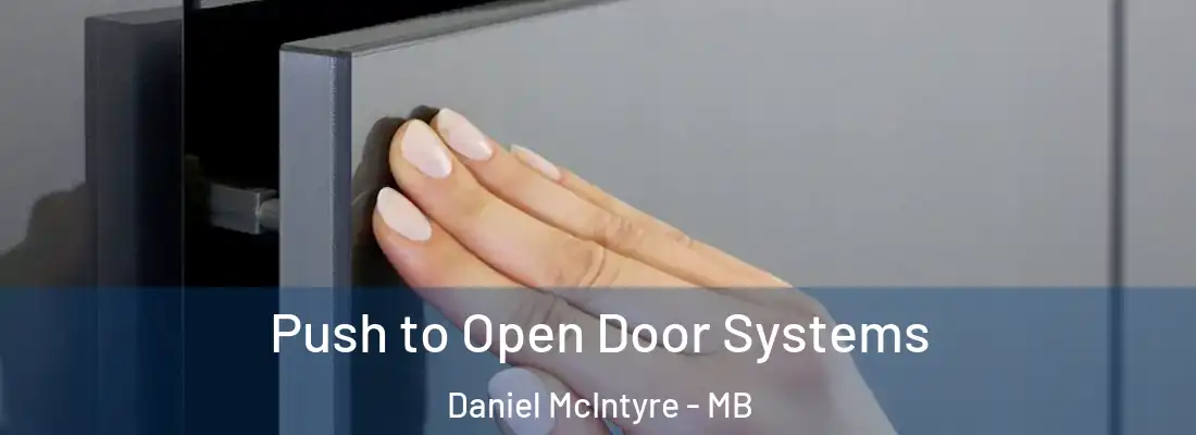  Push to Open Door Systems Daniel McIntyre - MB