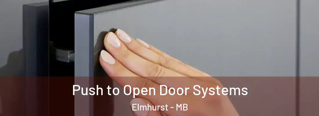  Push to Open Door Systems Elmhurst - MB