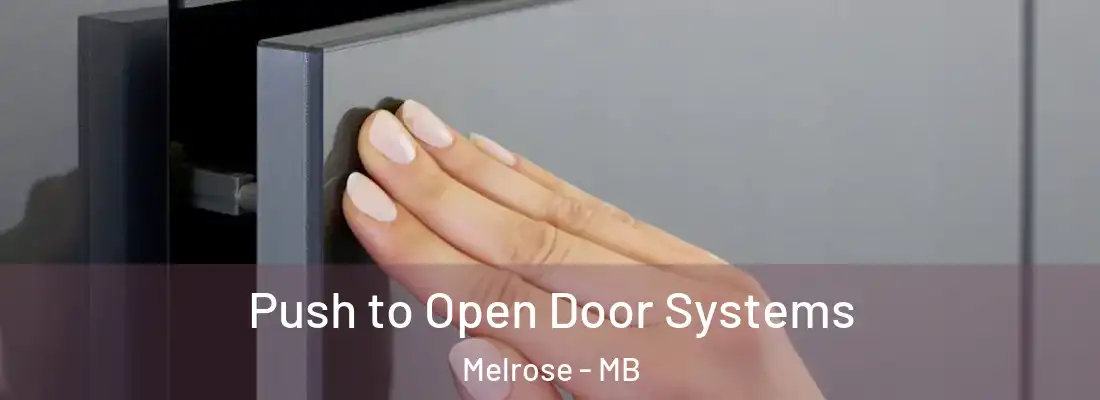  Push to Open Door Systems Melrose - MB