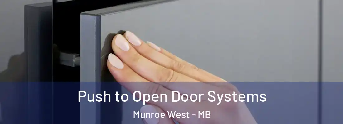  Push to Open Door Systems Munroe West - MB