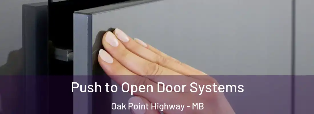  Push to Open Door Systems Oak Point Highway - MB