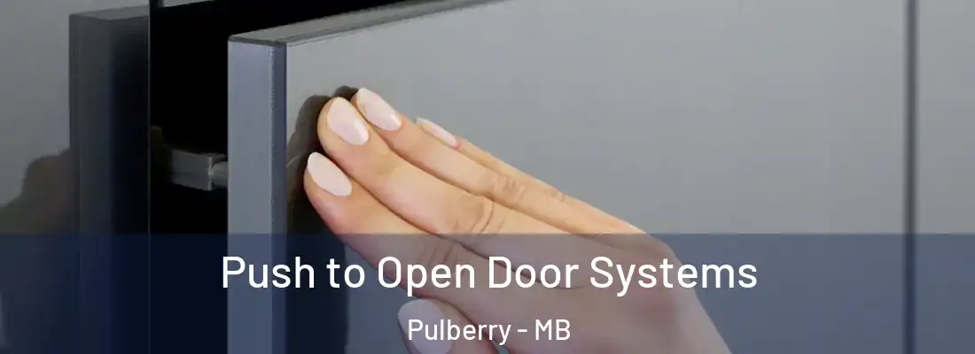  Push to Open Door Systems Pulberry - MB