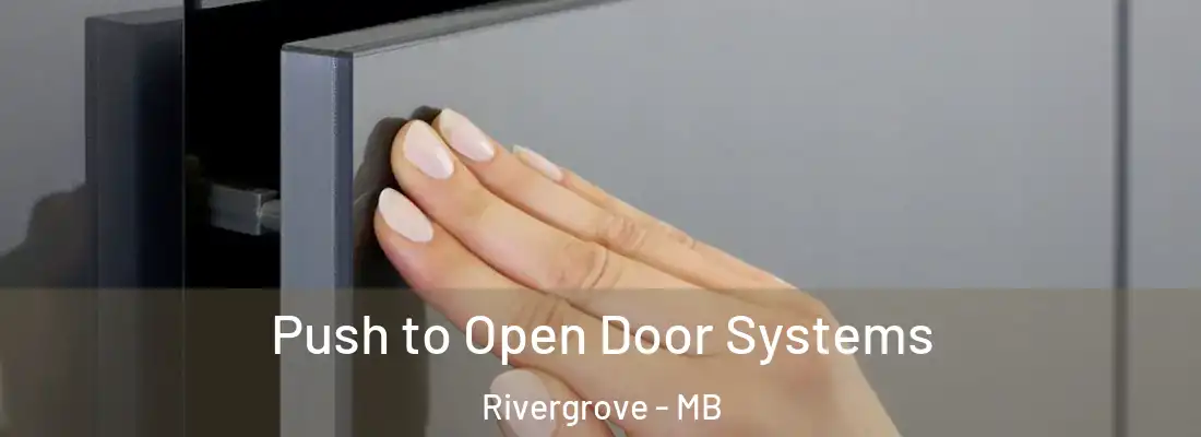  Push to Open Door Systems Rivergrove - MB