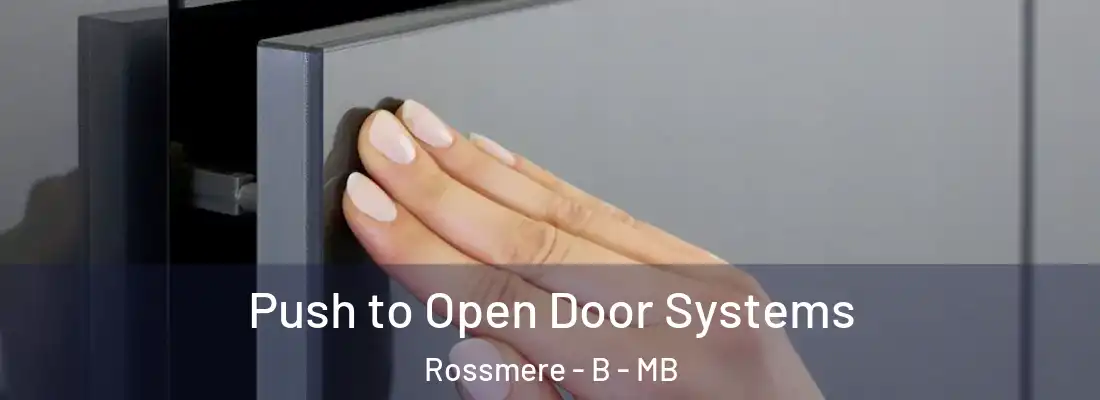  Push to Open Door Systems Rossmere - B - MB