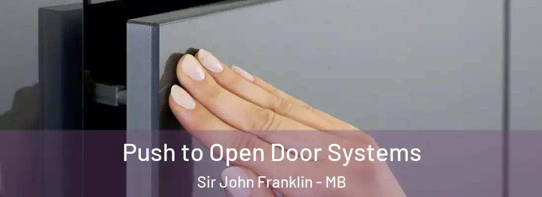  Push to Open Door Systems Sir John Franklin - MB