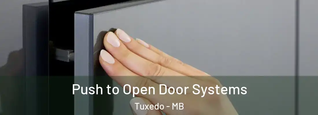  Push to Open Door Systems Tuxedo - MB