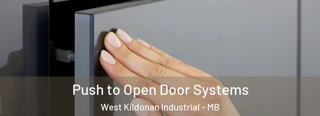  Push to Open Door Systems West Kildonan Industrial - MB