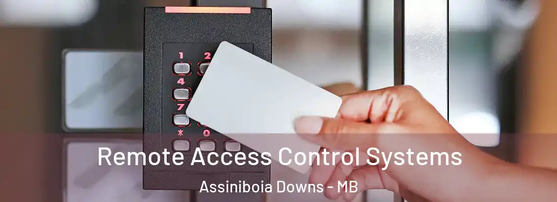  Remote Access Control Systems Assiniboia Downs - MB