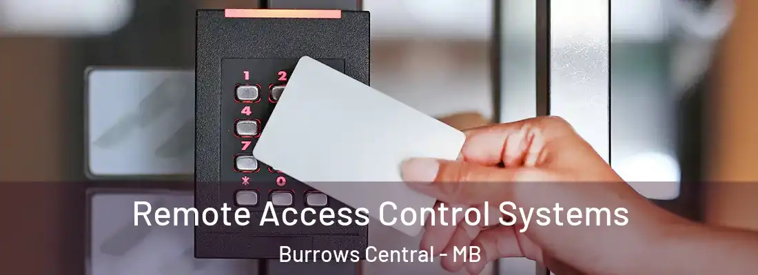  Remote Access Control Systems Burrows Central - MB