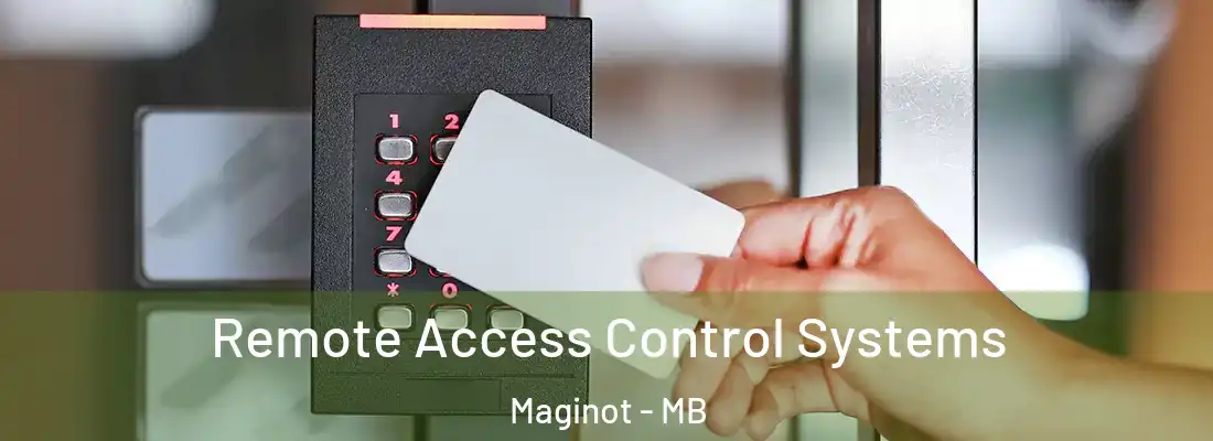  Remote Access Control Systems Maginot - MB