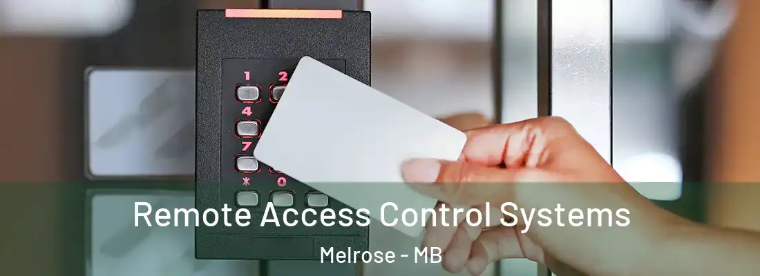  Remote Access Control Systems Melrose - MB
