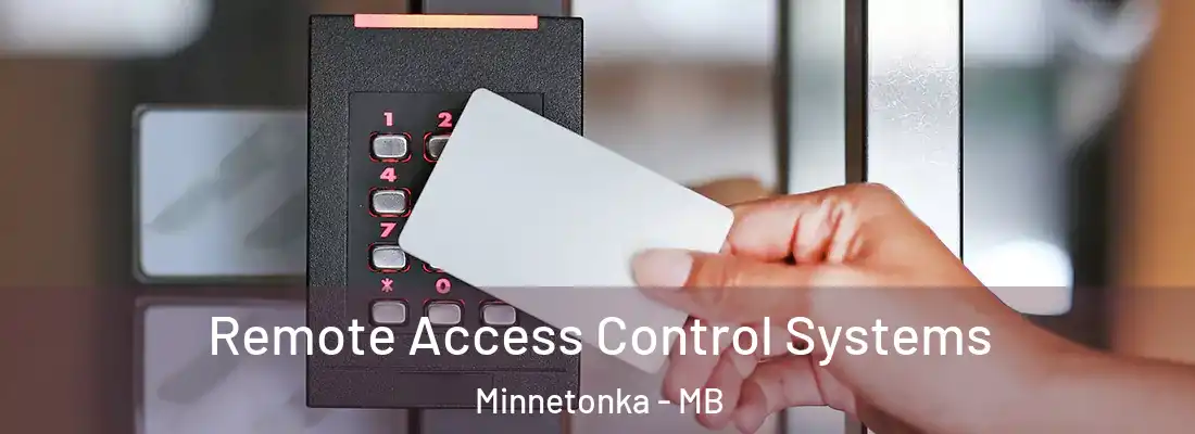  Remote Access Control Systems Minnetonka - MB