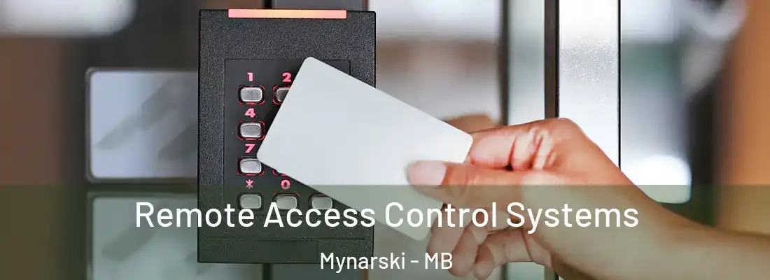  Remote Access Control Systems Mynarski - MB