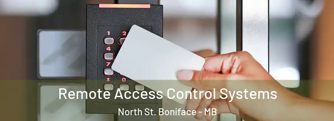  Remote Access Control Systems North St. Boniface - MB