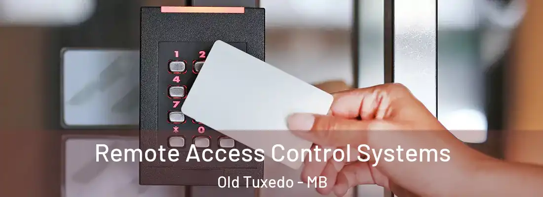  Remote Access Control Systems Old Tuxedo - MB