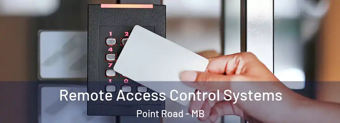  Remote Access Control Systems Point Road - MB