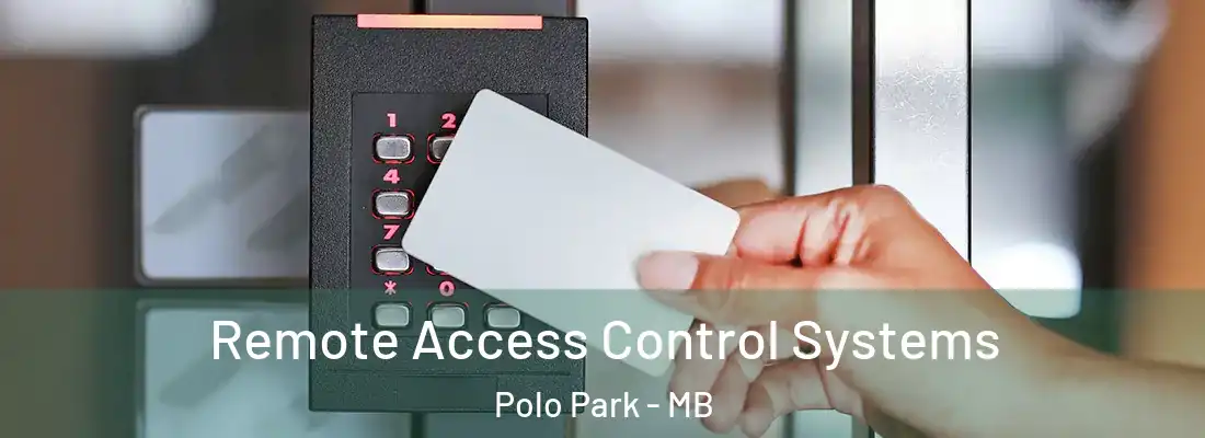  Remote Access Control Systems Polo Park - MB
