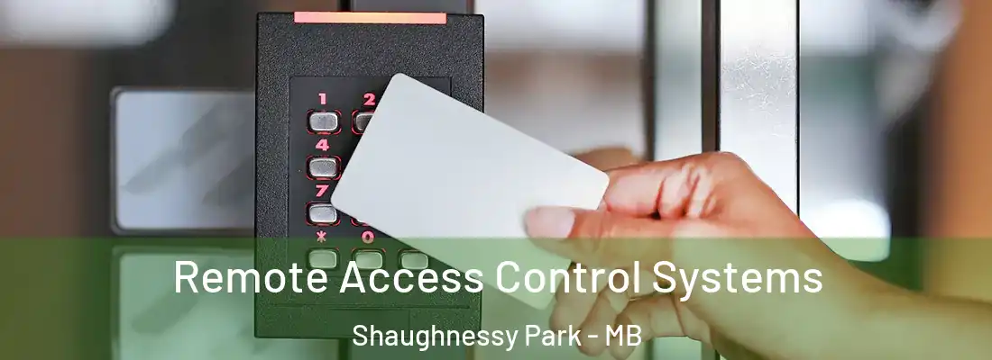  Remote Access Control Systems Shaughnessy Park - MB