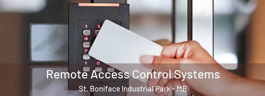  Remote Access Control Systems St. Boniface Industrial Park - MB
