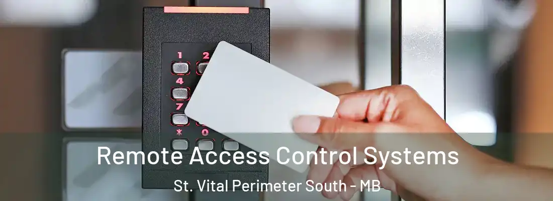  Remote Access Control Systems St. Vital Perimeter South - MB