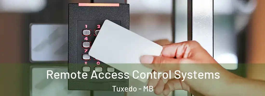  Remote Access Control Systems Tuxedo - MB