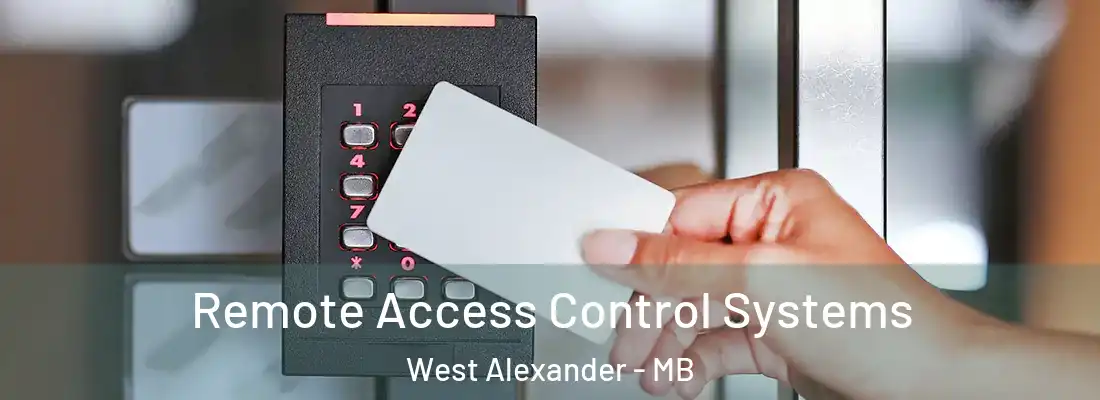  Remote Access Control Systems West Alexander - MB