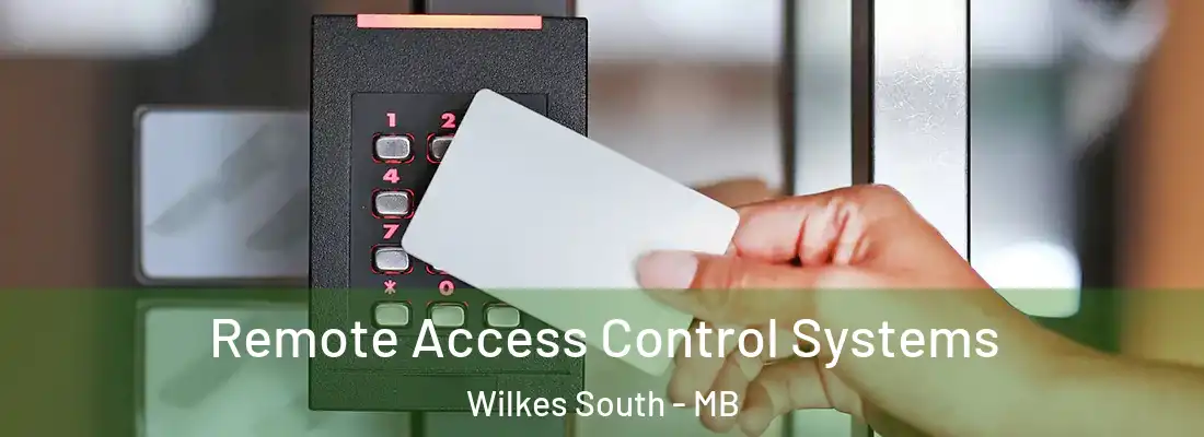  Remote Access Control Systems Wilkes South - MB