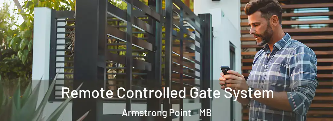  Remote Controlled Gate System Armstrong Point - MB