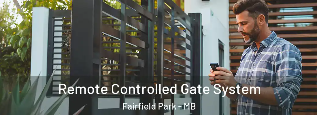  Remote Controlled Gate System Fairfield Park - MB