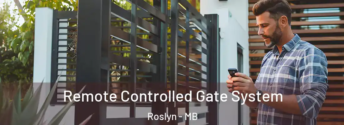  Remote Controlled Gate System Roslyn - MB