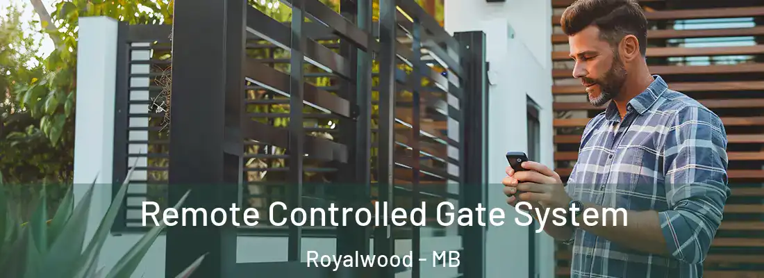  Remote Controlled Gate System Royalwood - MB