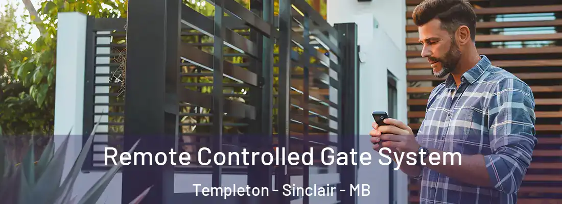  Remote Controlled Gate System Templeton - Sinclair - MB