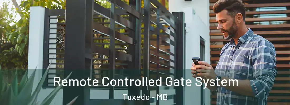  Remote Controlled Gate System Tuxedo - MB