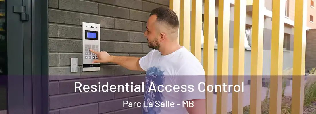  Residential Access Control Parc La Salle - MB