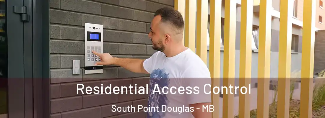  Residential Access Control South Point Douglas - MB