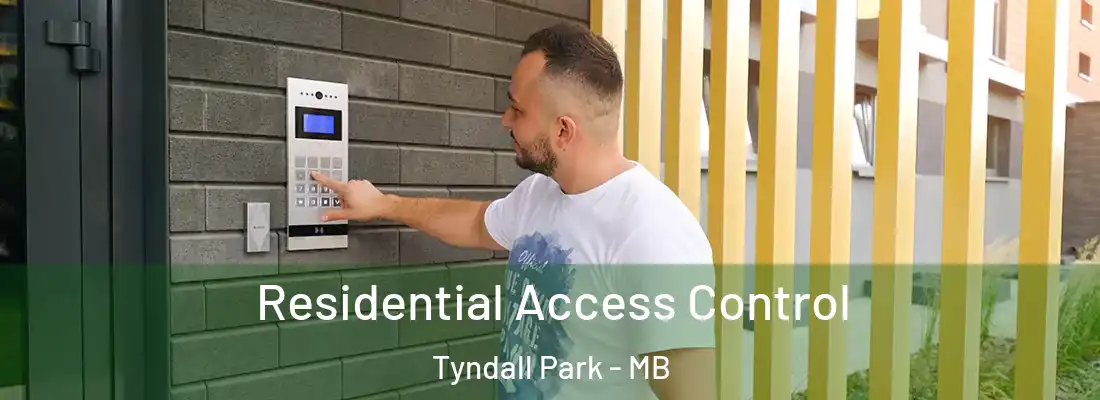  Residential Access Control Tyndall Park - MB