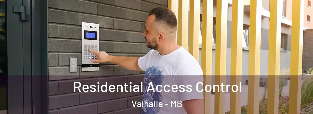  Residential Access Control Valhalla - MB