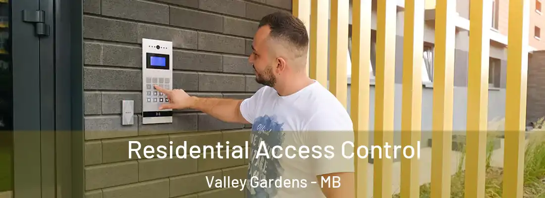  Residential Access Control Valley Gardens - MB