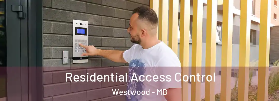  Residential Access Control Westwood - MB