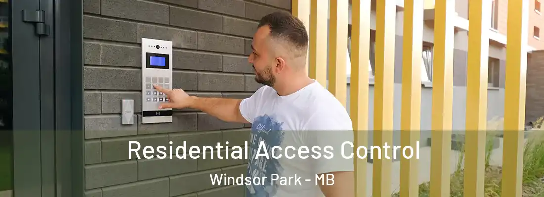  Residential Access Control Windsor Park - MB