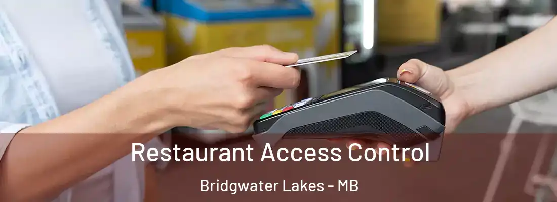  Restaurant Access Control Bridgwater Lakes - MB