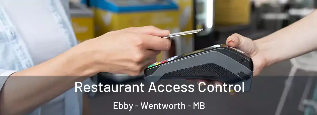  Restaurant Access Control Ebby - Wentworth - MB