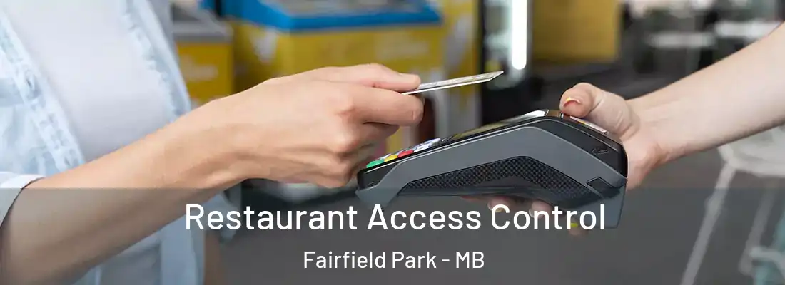  Restaurant Access Control Fairfield Park - MB